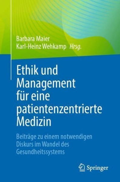 Karl-Heinz Wehkamp / Ethik Und Management FüR Eine Patientenze ...9783662733073-image