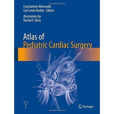 Atlas of Pediatric Cardiac Surgery by 