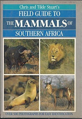 Field Guide to Mammals of Southern Af..., Stuart, Tilde