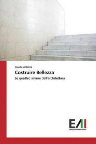 Costruire Bellezza Le Quattro Anime Dell'architettura 5778