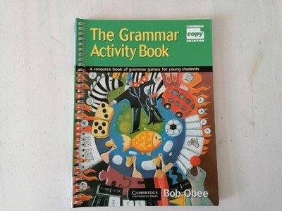 Bob Obee, The Grammar Activity Book, Cambridge Copy Collection, 2002