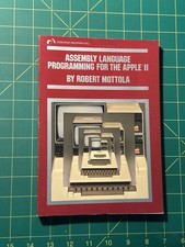 Assembly Language Programming for the Apple 2 by Robert Mottola 1982