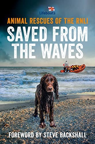 Saved from the Waves: The perfect gift book for animal lovers fr