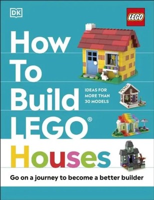 How to Build LEGO Houses | Go on a Journey to Become a Better Builder | Buch