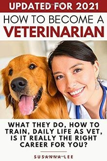 How to Become a Veterinarian: What They Do, How To Train... | Buch | Zustand gut