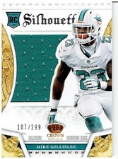 MIKE GILLISLEE 2013 CROWN ROYALE ROOKIE SILHOUETTES RETAIL #27 