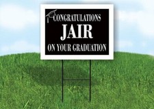 JAIR CONGRATULATIONS GRADUATE 18 in x 24 in Yard Sign Road Sign with Stand