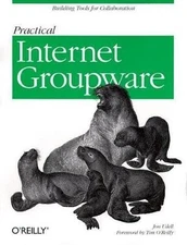 Practical Internet Groupware by Jon Udell