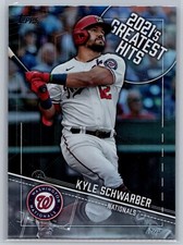 2022 topps baseball series 1 kyle schwarber 2021's greatest hits #18