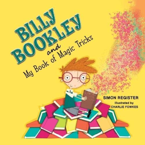 Simon Register Billy Bookley and My Book of Magic Tricks (Tascabile)