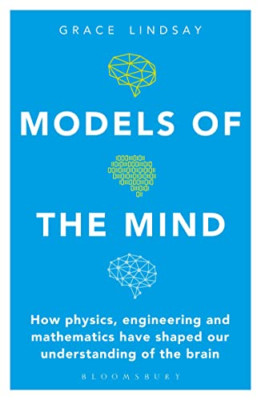 Models of the Mind: How Physics, Engineering and Mathem - Paperback NEW Lindsay,