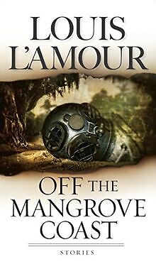Off the Mangrove Coast: Stories von LAmour, Louis | Buch | Zustand gut