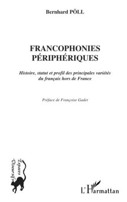 FRANCOPHONIES PÉRIPHÉRIQUES: Histoire, statut et Buch Editions L'Harmattan