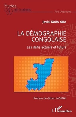 La dmographie congolaise: Les d?fis actuels et futurs by Jovial Koua-Oba (French