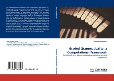 Graded Grammaticality: a Computational Framework Jean-Philippe Prost