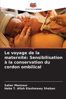 Le Voyage De La Maternité: Sensibilisation à La Conservation Du Cordon Ombilical