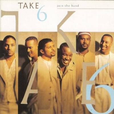 Take Six - Join The Band - [CD] - Audio CD By Take Six - VERY GOOD