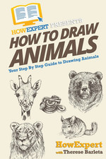 How to Draw Animals: Your Step-By-Step Guide to Drawing Animals