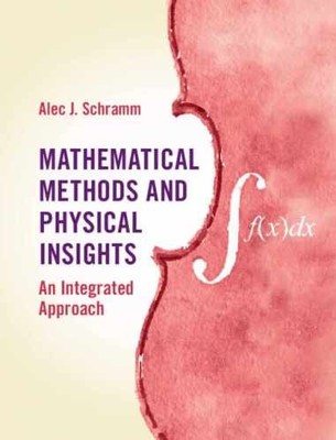 Mathematical Methods and Physical - Hardcover, by Schramm Alec J. - New h