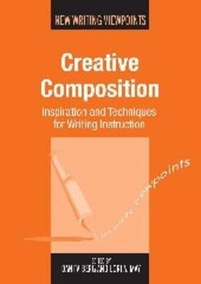 CREATIVE COMPOSITION: INSPIRATION AND TECHNIQUES FOR By Danita Berg & Lori A.