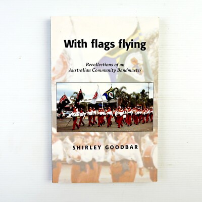 With Flags Flying: Recollections of an Austra... (Paperback 2004)