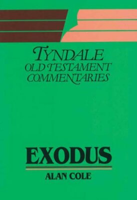 Exodus (Tyndale Old Testament Commentary Series),Robert Alan Cole