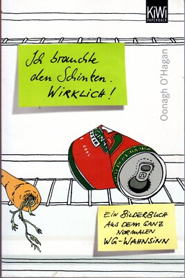 Taschenbuch: Oonagh O'Hagan ''Ich brauchte den Schinken. Wirklich!'' WG-Wahnsinn