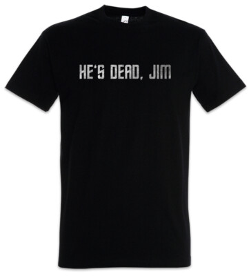 He's Dead Jim T-Shirt Star Fun Enterprise Trek Doc Space Ship McCoy Geek Nerd