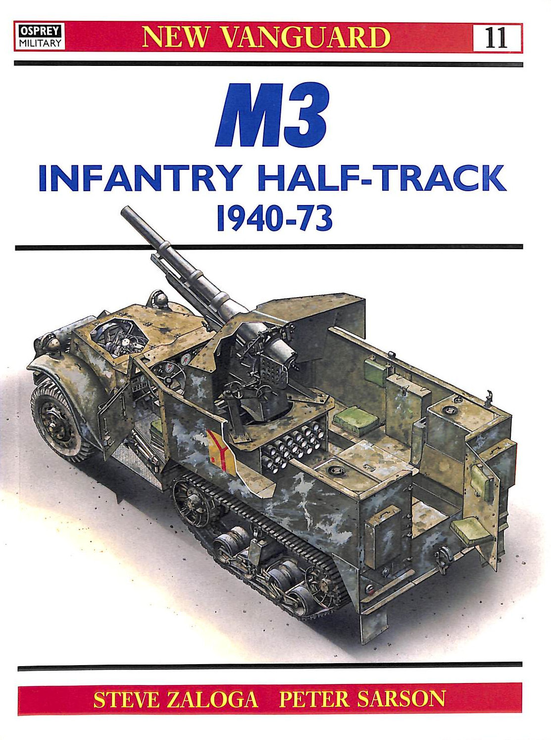 M3 Infantry Half-Track 1940-73: v.11 (New Vanguard) by Zaloga, Steven J.