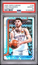 2025 TOPPS CHROME X-FRACTOR #134 CHET HOLMGREN PSA 10