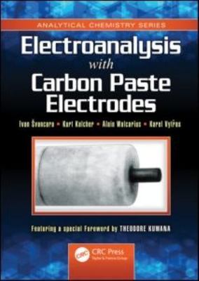 Electroanalysis With Carbon Paste Electrodes, Hardcover by Svancara, Ivan; Ka...