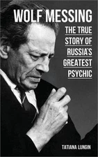 Wolf Messing: The True Story of Russias Greatest Psychic (Paperback or Softback)