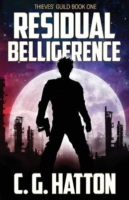 C. G. Hatton Residual Belligerence (Paperback) Thieves' Guild (UK IMPORT)