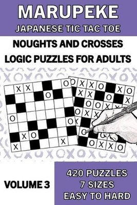 Marupeke Puzzle Book for Adults, Volume 3: 50 Logic Picture Puzzles from Easy to