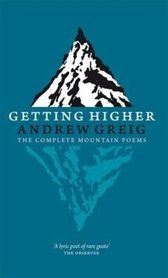 Getting Higher: The Complete Mountain Poems by Rory Watson 1846971926