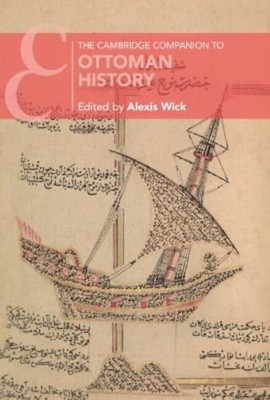 Alexis Wick The Cambridge Companion to Ottoman History (Gebundene Ausgabe)