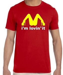 I M Lovin It Mcdonald S Funny Dirty Adult Humor T Shirt Tee Ebay