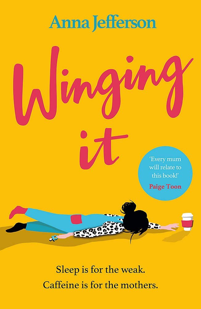 Winging It : The Hilarious And Relatable Read For All Mums Anna Jefferson - Image 6