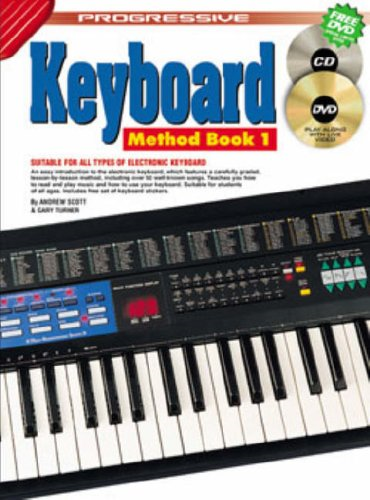 Progressive Electronic Keyboard Method: Book 1: Book 1 / CD Pack - Andrew Scott