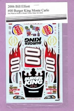 1/24 JWTBM 2006 BILL ELLIOTT #00 BURGER KING CHEVY MONTER CARLO DECAL SHEET