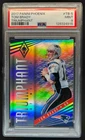 2017 Phoenix Tom Brady Triumphant #TB-5 Patriots PSA 9