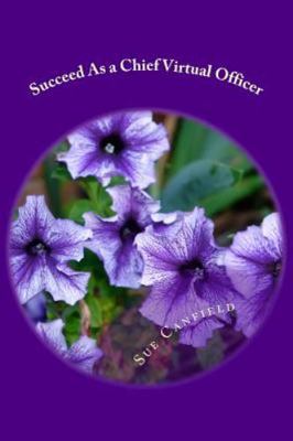 Succeed As a Chief Virtual Officer : Setting Up a Successful Virtual Assistan...