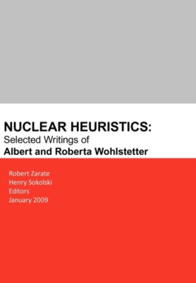 Zarate - Nuclear Heuristics Selected Writings of Albert and a Wohlstet - X555z