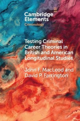David P. Farrin Testing Criminal Career Theories in Brit (Paperback) (UK IMPORT)