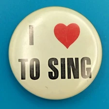 Pin-Back Button Cream Black Red Novelty I Love To Sing Vocalist Gift Collectible