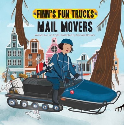 Mail Movers (Finn's Fun Trucks) - paperback Coyle, Finn|Bassani, Srimalie