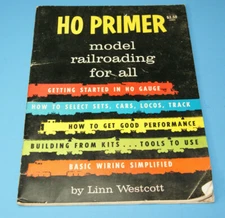 Soft Cover Book HO Primer Linn Westcott 1964 HO Scale Model Railroading For All