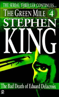 Green Mile book 4: The Bad Death of Eduard Delacroix: The Green Mile, - GOOD