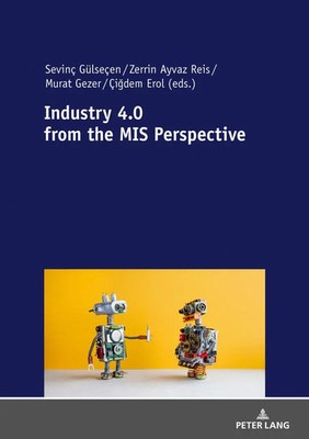 Industry 4.0 from the MIS Perspective Sevinc Gülseçen (u. a.) Taschenbuch 2019