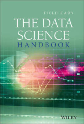 The Data Science Handbook - Hardcover By Cady, Field - VERY GOOD